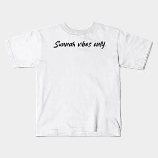 Islamic - Sunnah Vibes Only (Light) Kids T-Shirt